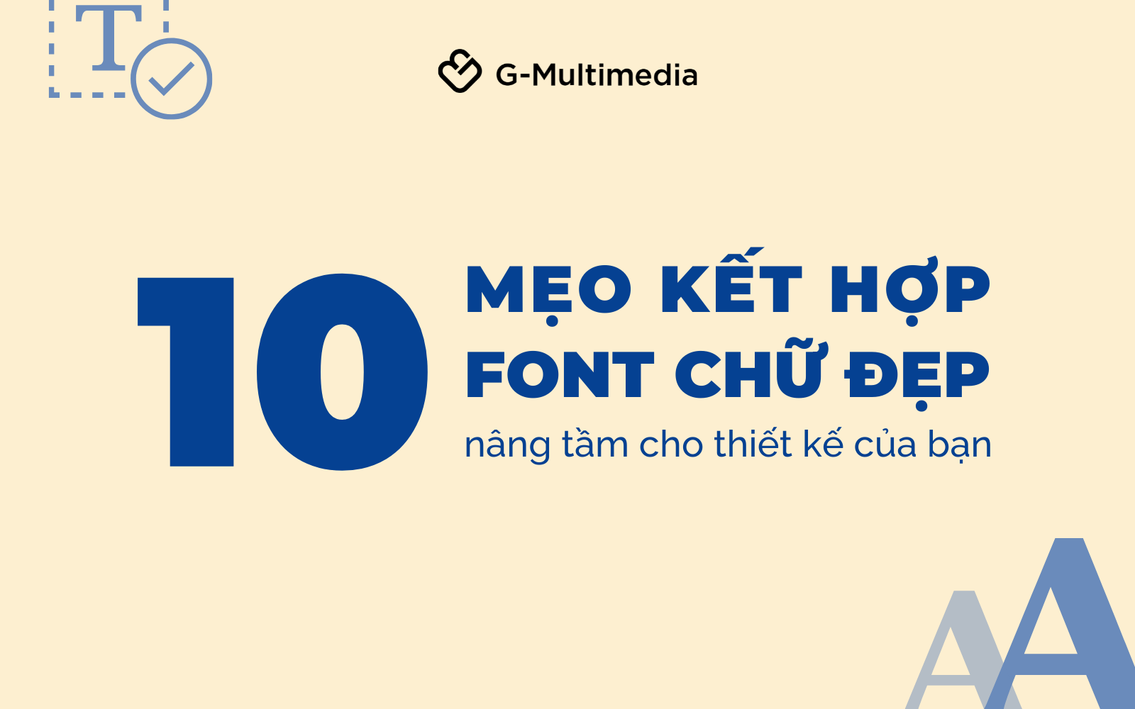 10 mẹo kết hợp font chữ hiệu quả cho một thiết kế điểm 10 (Phần 1)