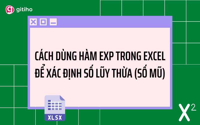 Cách sử dụng hàm EXP trong Excel như thế nào?
