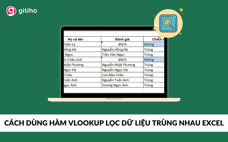 Hướng dẫn chi tiết cách dùng hàm vlookup để lọc dữ liệu trùng trong Excel