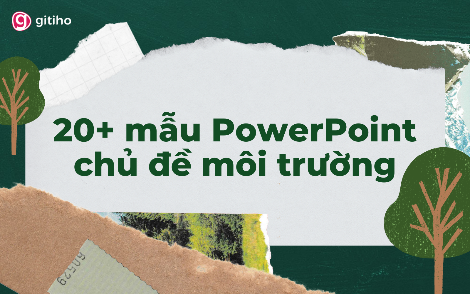 Chia sẻ 20+ mẫu PowerPoint chủ đề môi trường đẹp nhất