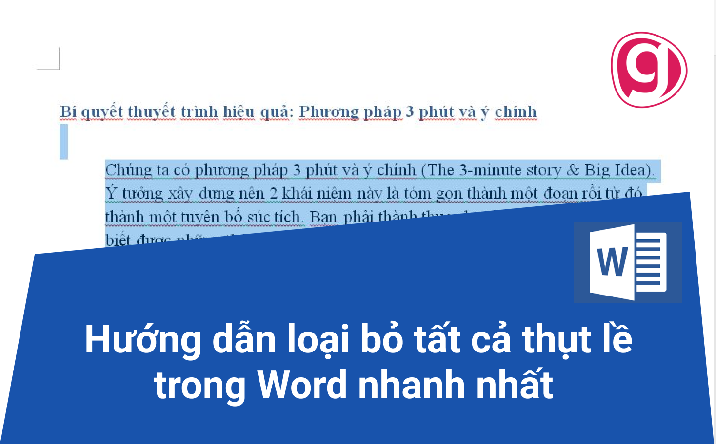 Làm thế nào để bỏ căn lề cho toàn bộ văn bản trong Word? 
