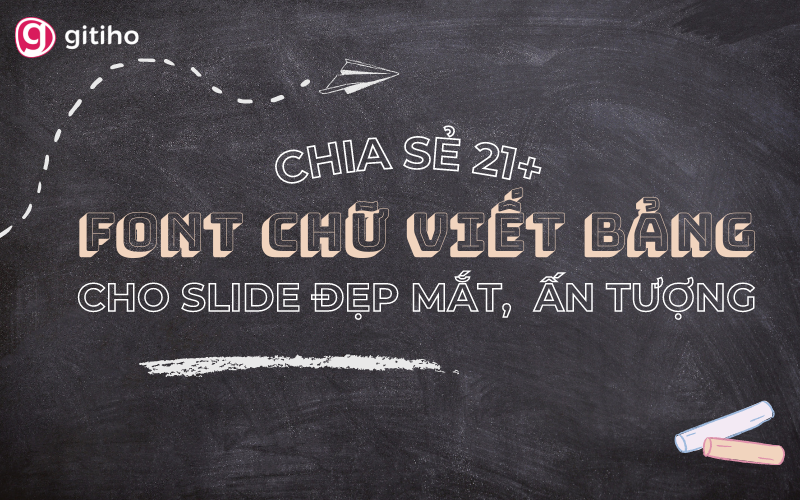 Chia sẻ 21+ font chữ phấn viết bảng cho thiết kế slide sáng tạo