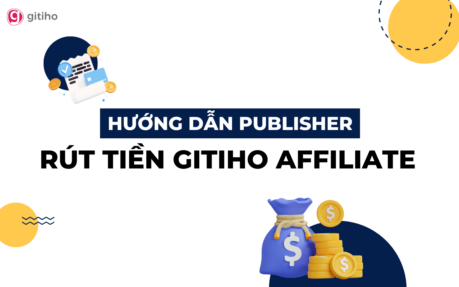 Hướng dẫn Publishers rút tiền trên Gitiho Affiliate
