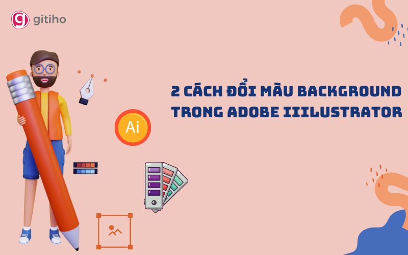 Hướng Dẫn Đổi Màu Background Trong Ai Đơn Giản Nhất