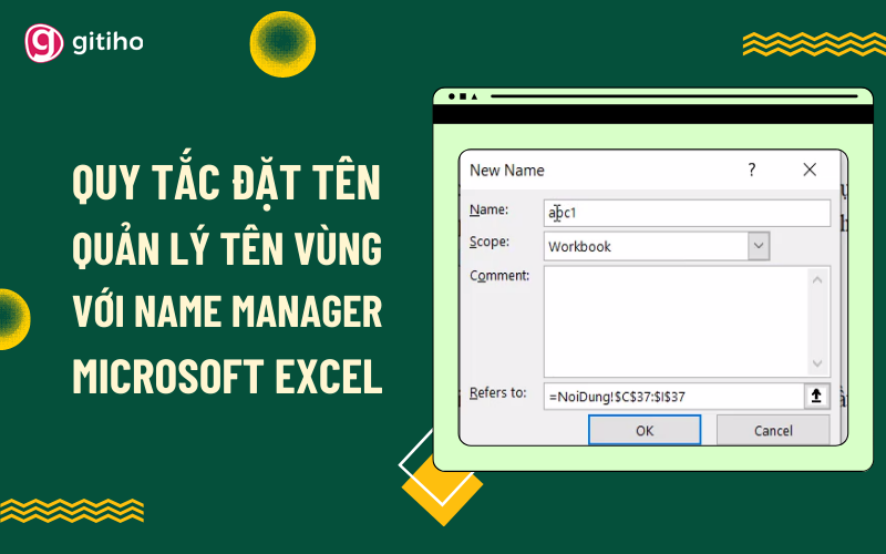 Name Manager giúp quản lý dữ liệu và tên vùng như thế nào trong Excel?
