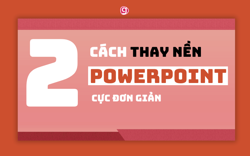 Cach Thay Nen Powerpoint