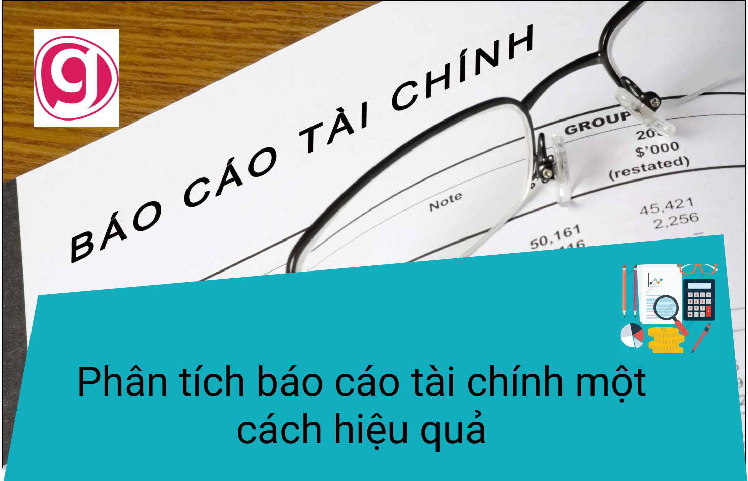 Làm thế nào để phân tích báo cáo tài chính một cách hiệu quả